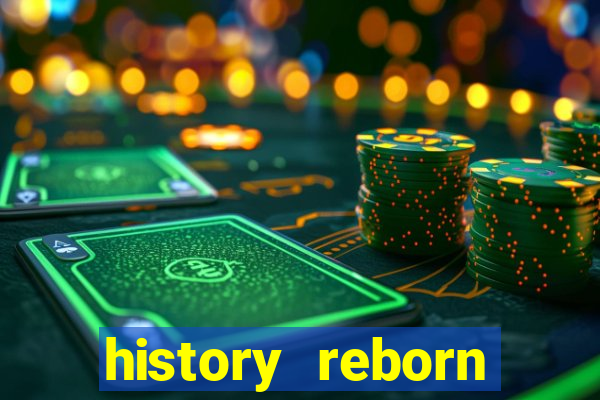 history reborn remover carta